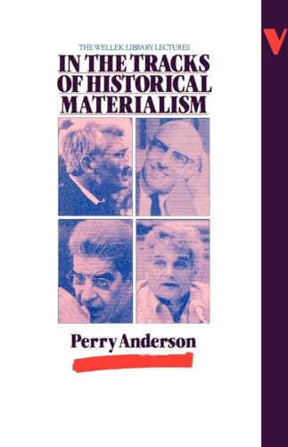 In the Tracks of Historical Materialism: The Wellek Library Lectures von Verso